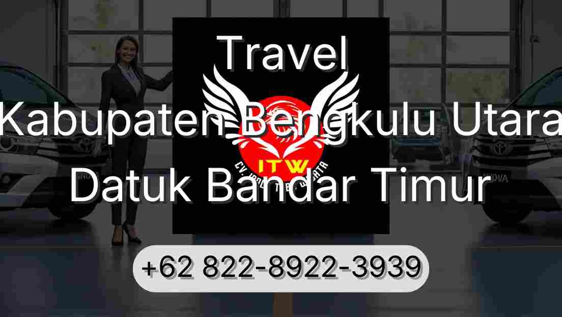 Travel Kabupaten Bengkulu Utara Datuk Bandar Timur