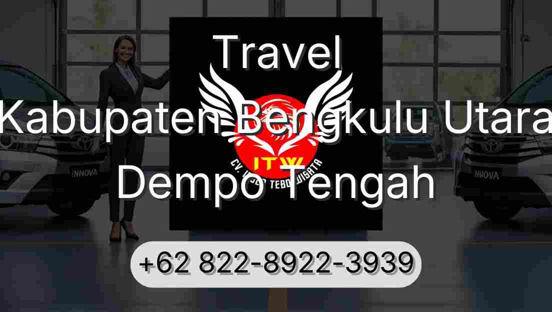 Travel Kabupaten Bengkulu Utara Dempo Tengah