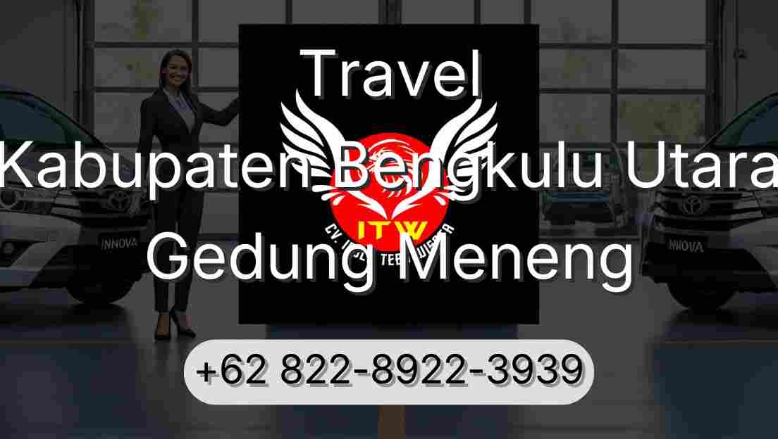 Travel Kabupaten Bengkulu Utara Gedung Meneng