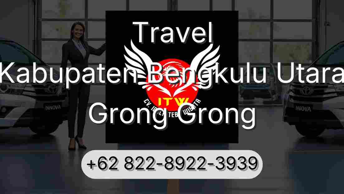 Travel Kabupaten Bengkulu Utara Grong Grong