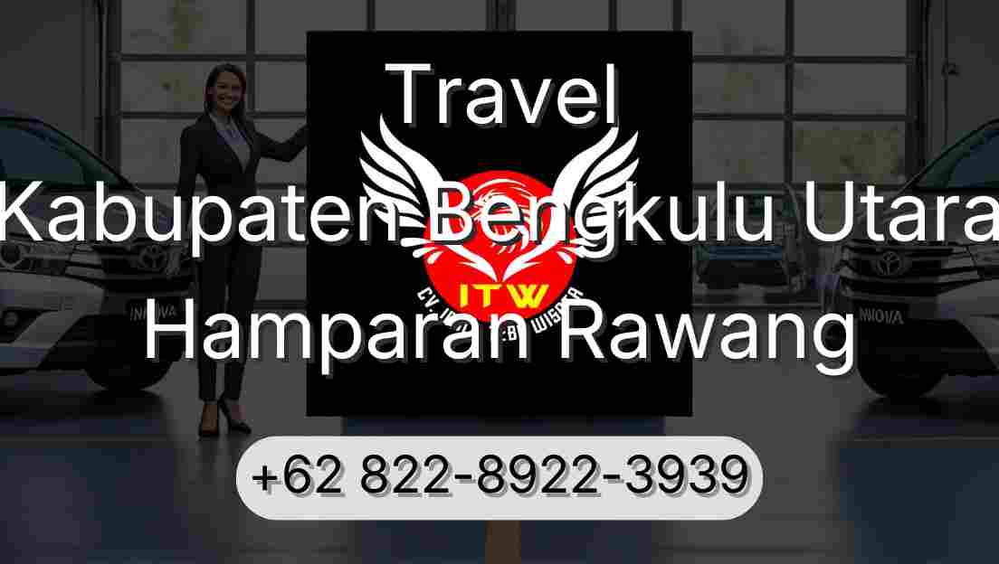 Travel Kabupaten Bengkulu Utara Hamparan Rawang