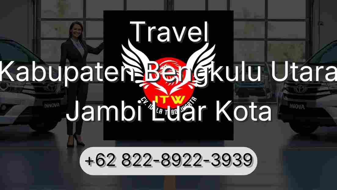 Travel Kabupaten Bengkulu Utara Jambi Luar Kota