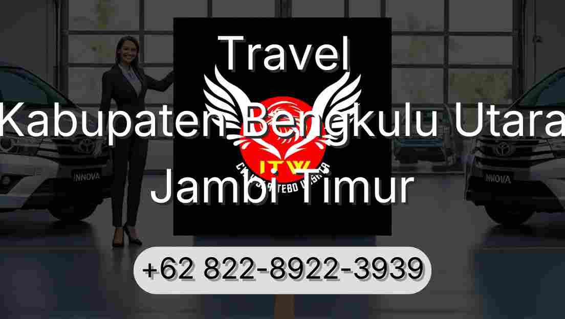 Travel Kabupaten Bengkulu Utara Jambi Timur