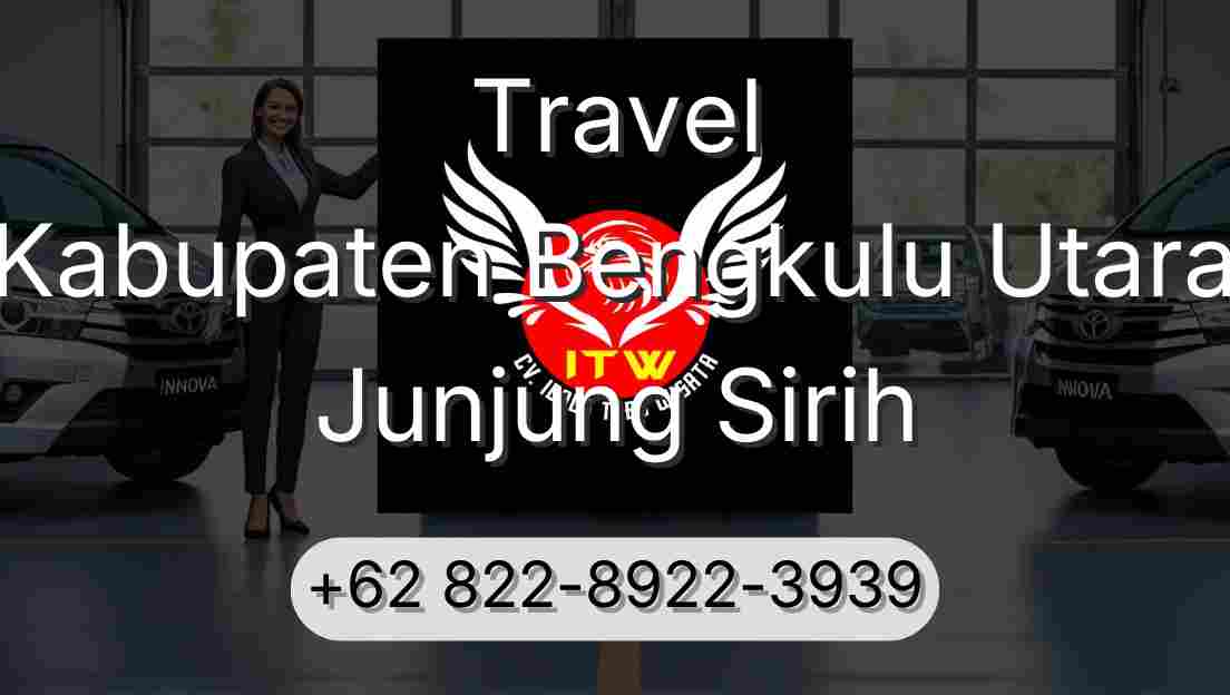 Travel Kabupaten Bengkulu Utara Junjung Sirih