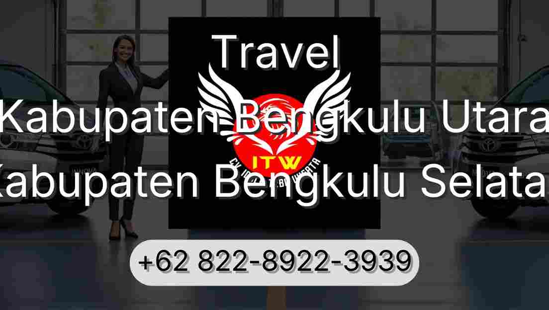 Travel Kabupaten Bengkulu Utara Kabupaten Bengkulu Selatan