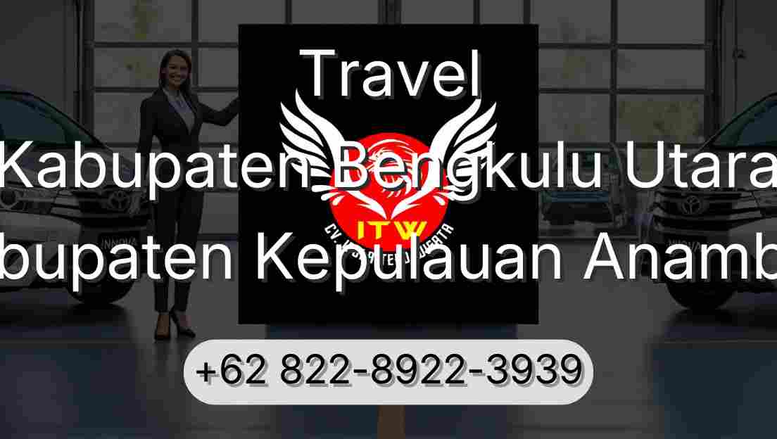 Travel Kabupaten Bengkulu Utara Kabupaten Kepulauan Anambas