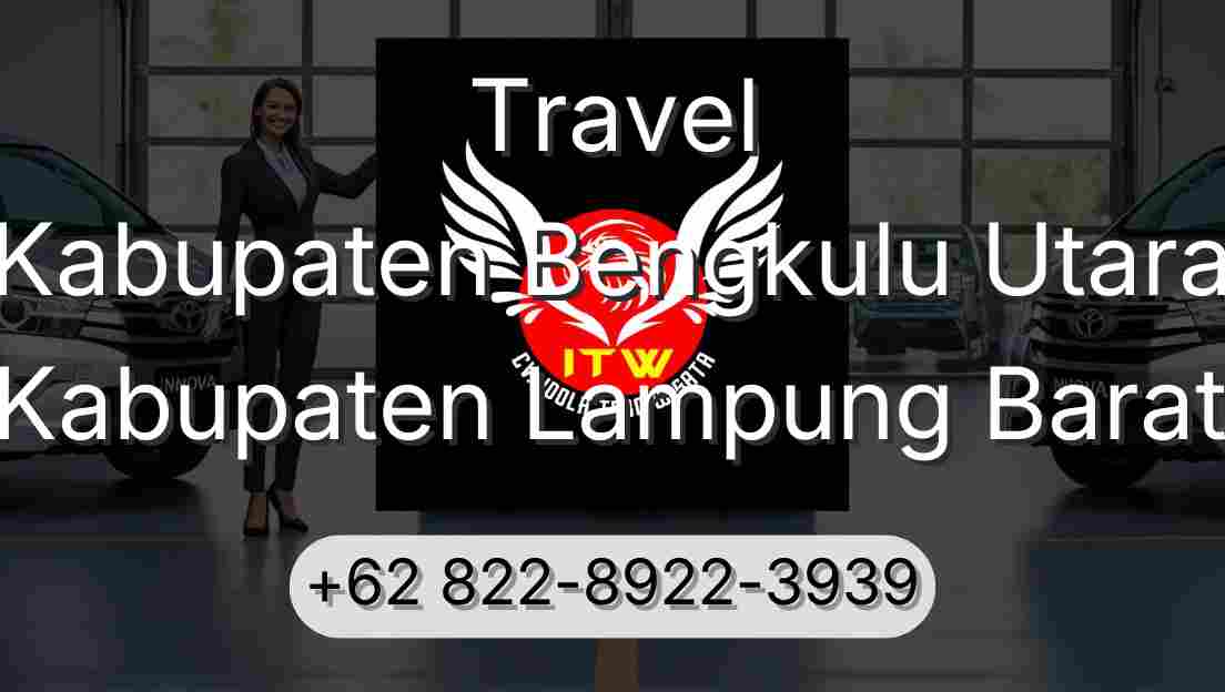 Travel Kabupaten Bengkulu Utara Kabupaten Lampung Barat