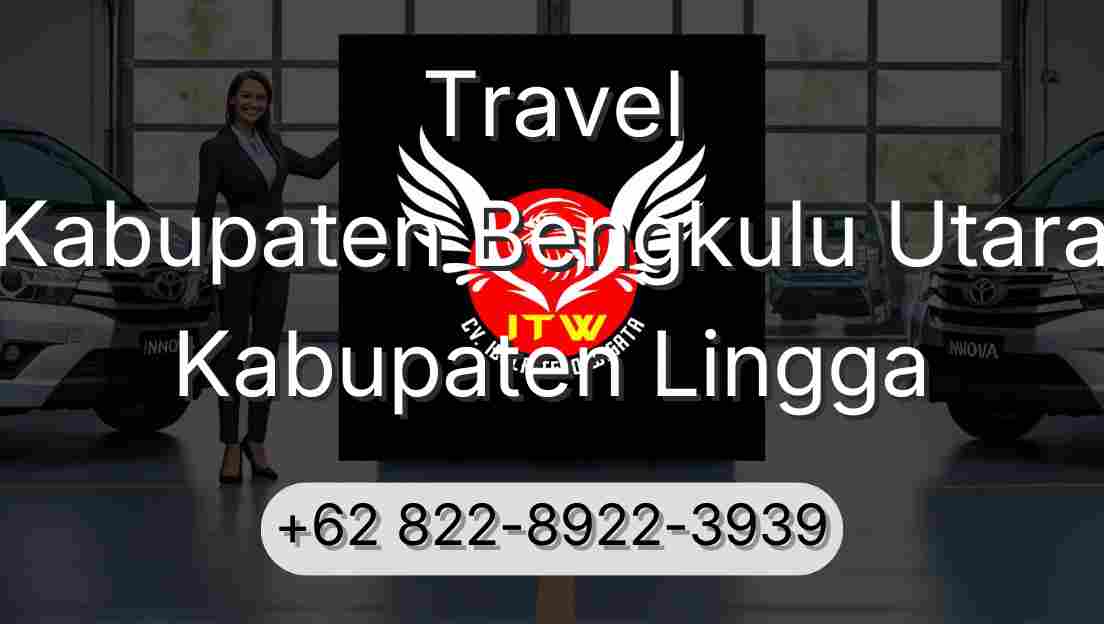 Travel Kabupaten Bengkulu Utara Kabupaten Lingga