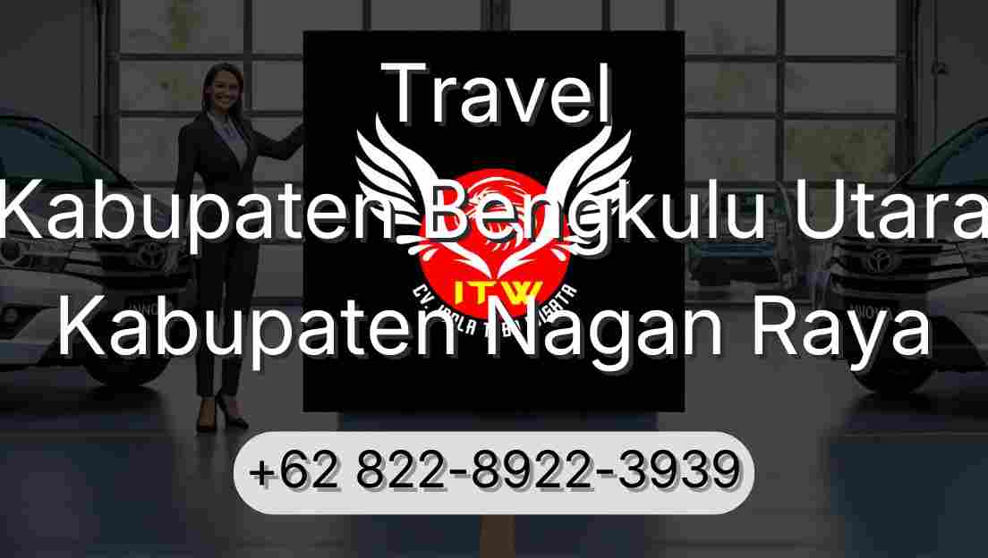 Travel Kabupaten Bengkulu Utara Kabupaten Nagan Raya