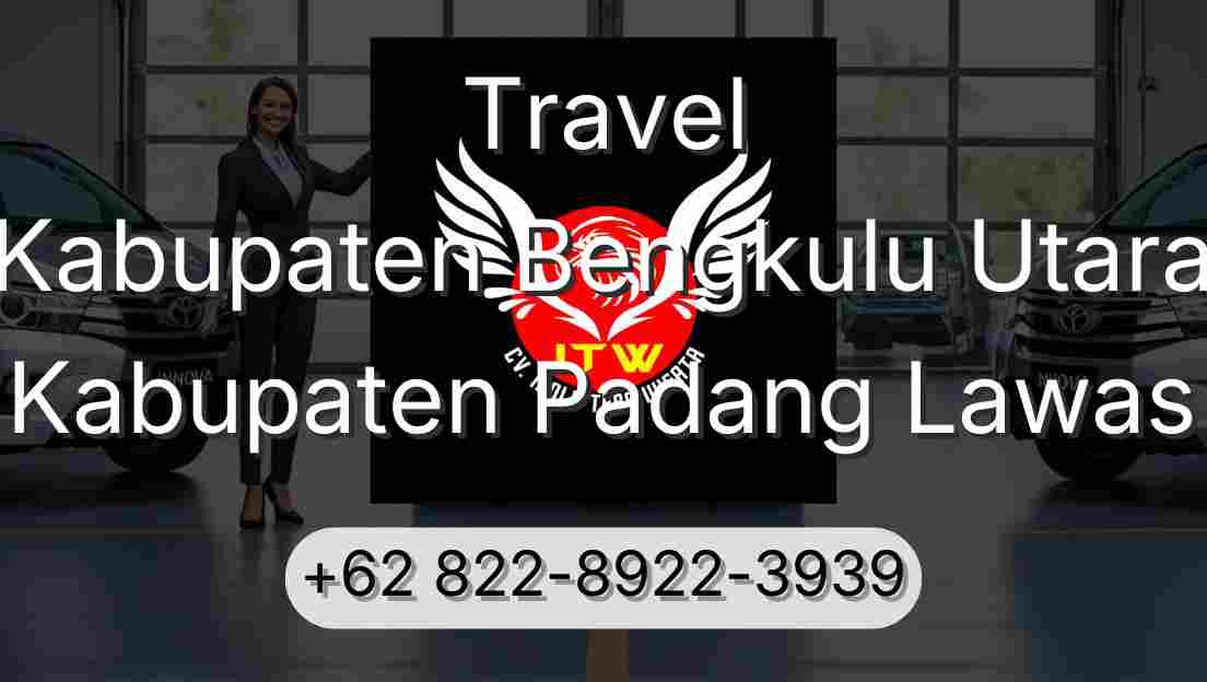 Travel Kabupaten Bengkulu Utara Kabupaten Padang Lawas