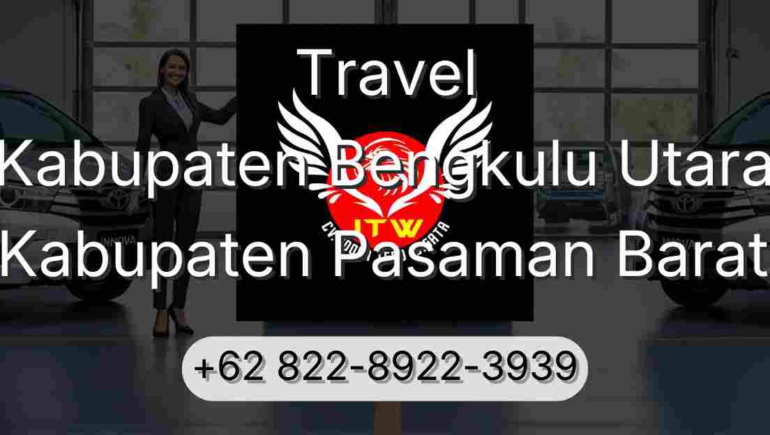 Travel Kabupaten Bengkulu Utara Kabupaten Pasaman Barat