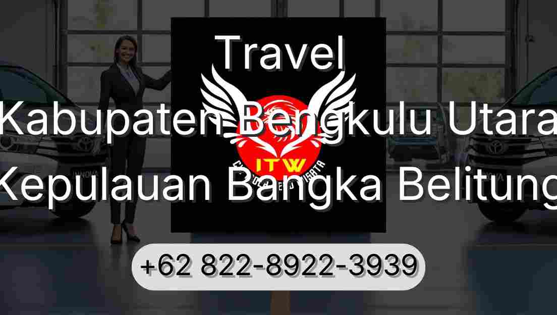 Travel Kabupaten Bengkulu Utara Kepulauan Bangka Belitung