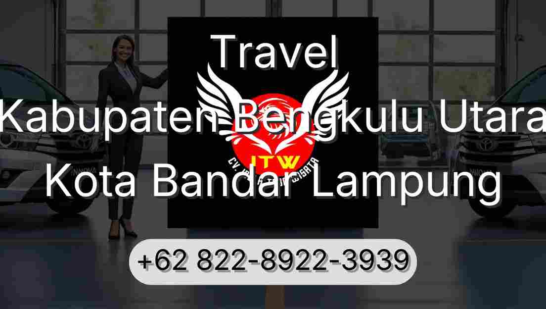 Travel Kabupaten Bengkulu Utara Kota Bandar Lampung