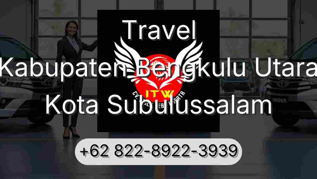 Travel Kabupaten Bengkulu Utara Kota Subulussalam