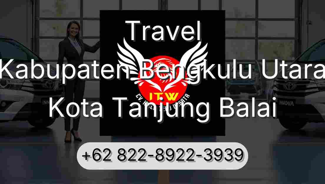 Travel Kabupaten Bengkulu Utara Kota Tanjung Balai