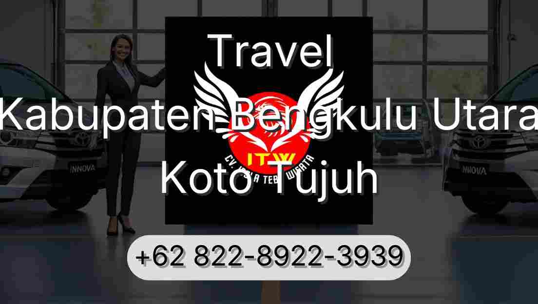 Travel Kabupaten Bengkulu Utara Koto Tujuh