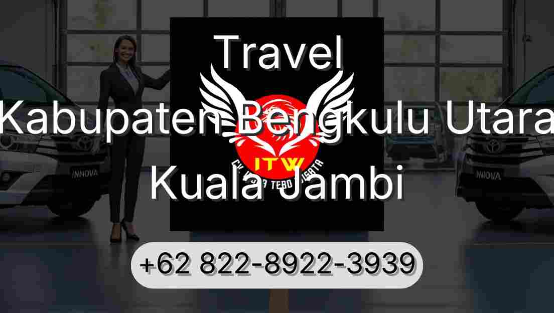 Travel Kabupaten Bengkulu Utara Kuala Jambi