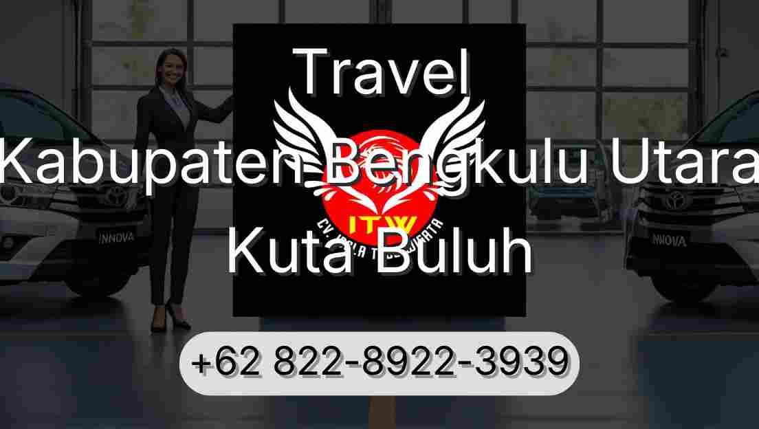 Travel Kabupaten Bengkulu Utara Kuta Buluh
