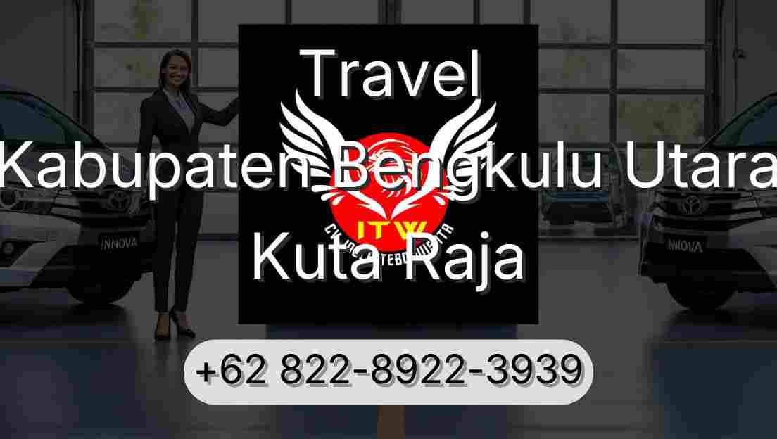 Travel Kabupaten Bengkulu Utara Kuta Raja