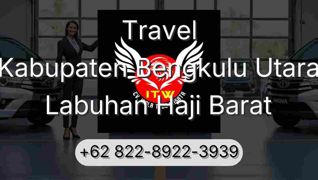 Travel Kabupaten Bengkulu Utara Labuhan Haji Barat