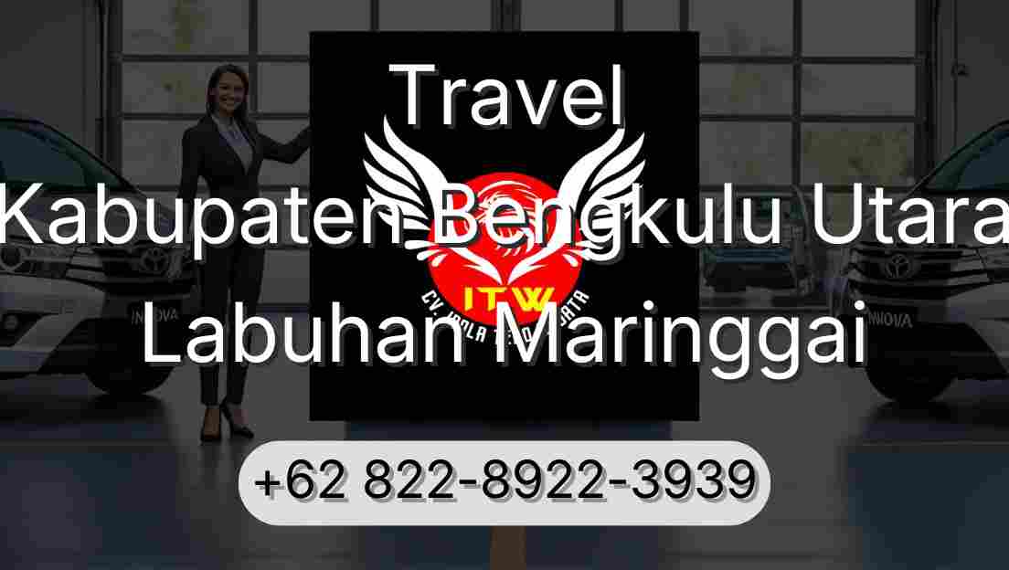 Travel Kabupaten Bengkulu Utara Labuhan Maringgai