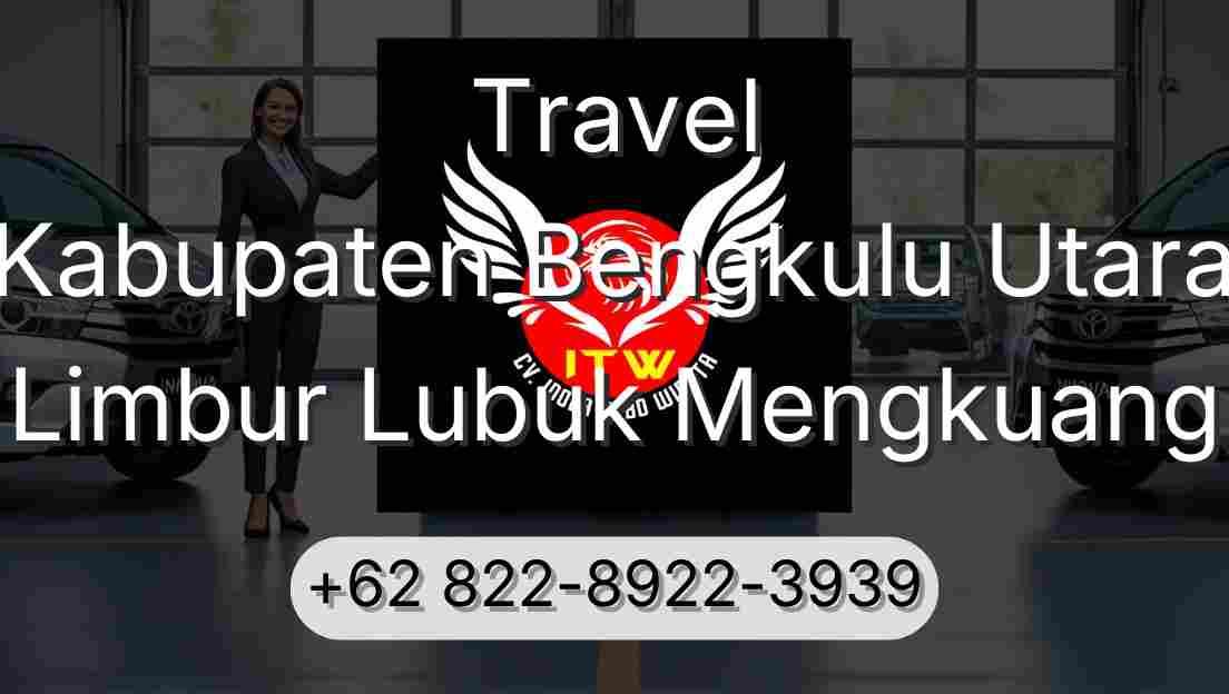 Travel Kabupaten Bengkulu Utara Limbur Lubuk Mengkuang