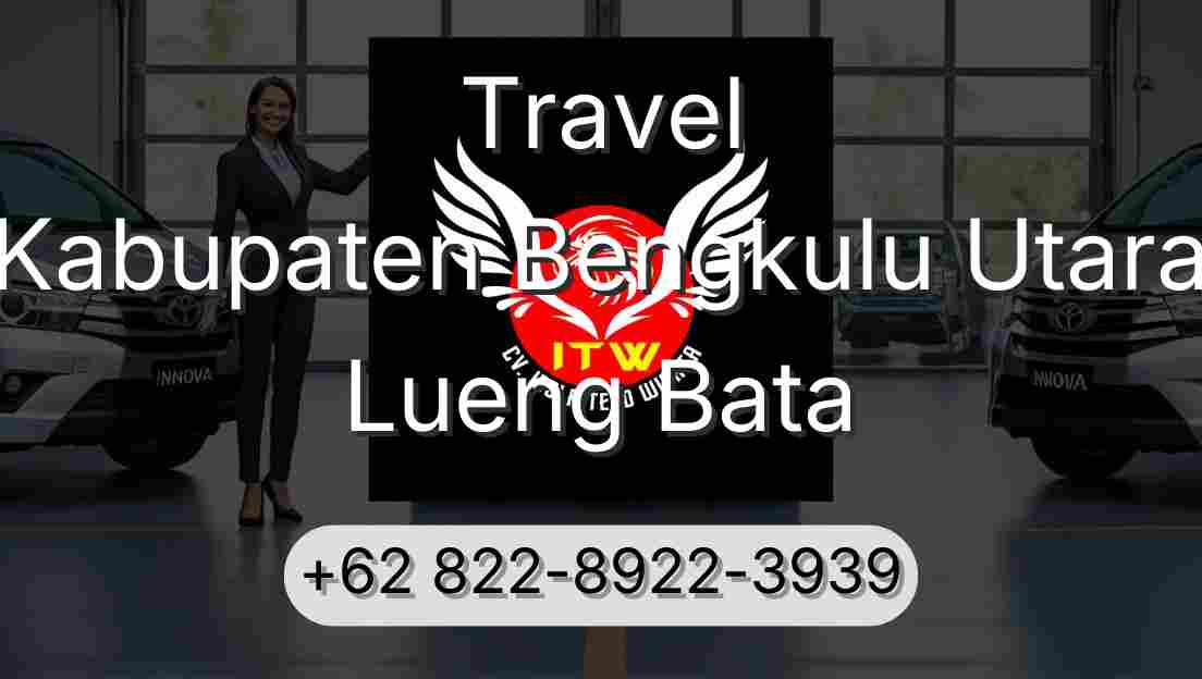 Travel Kabupaten Bengkulu Utara Lueng Bata