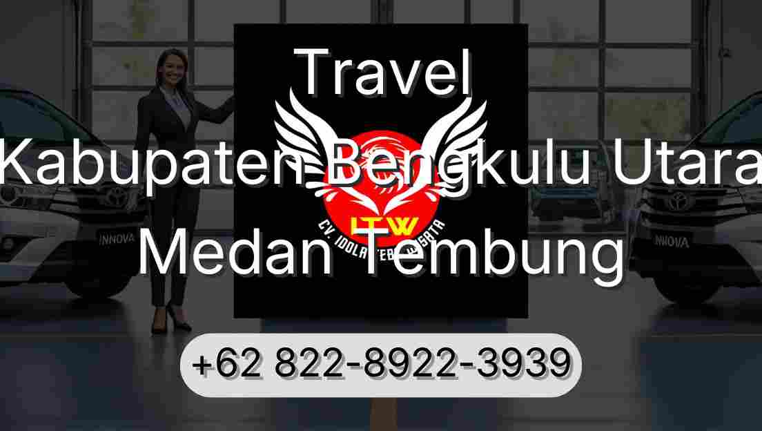 Travel Kabupaten Bengkulu Utara Medan Tembung