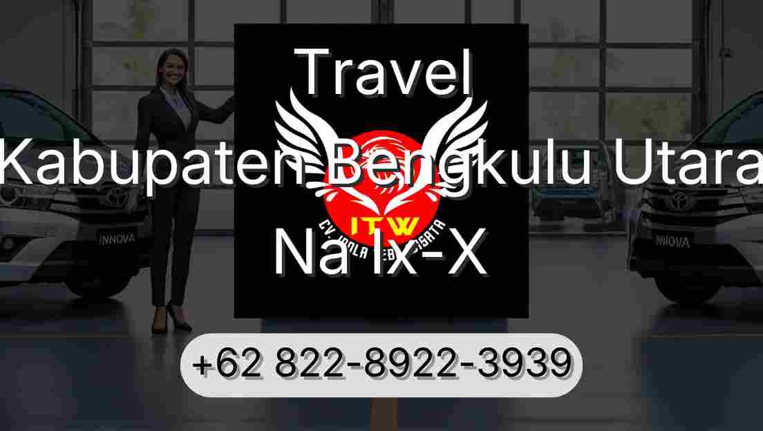 Travel Kabupaten Bengkulu Utara Na Ix-X