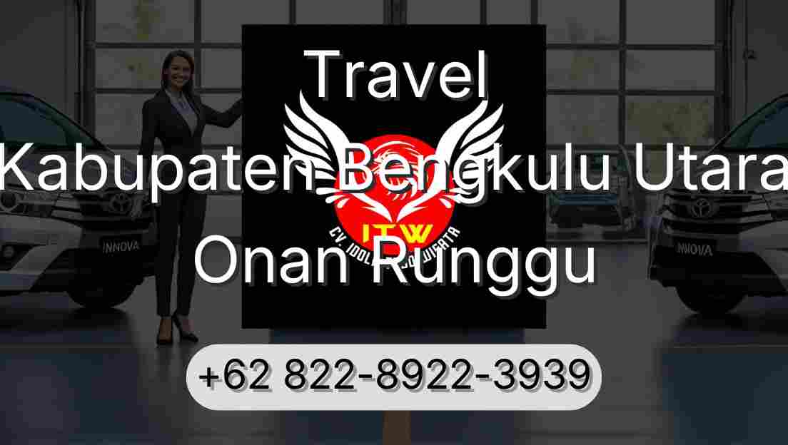 Travel Kabupaten Bengkulu Utara Onan Runggu