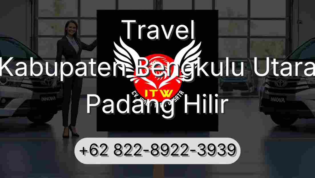 Travel Kabupaten Bengkulu Utara Padang Hilir