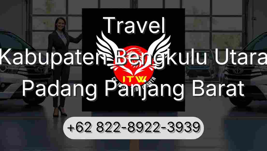 Travel Kabupaten Bengkulu Utara Padang Panjang Barat