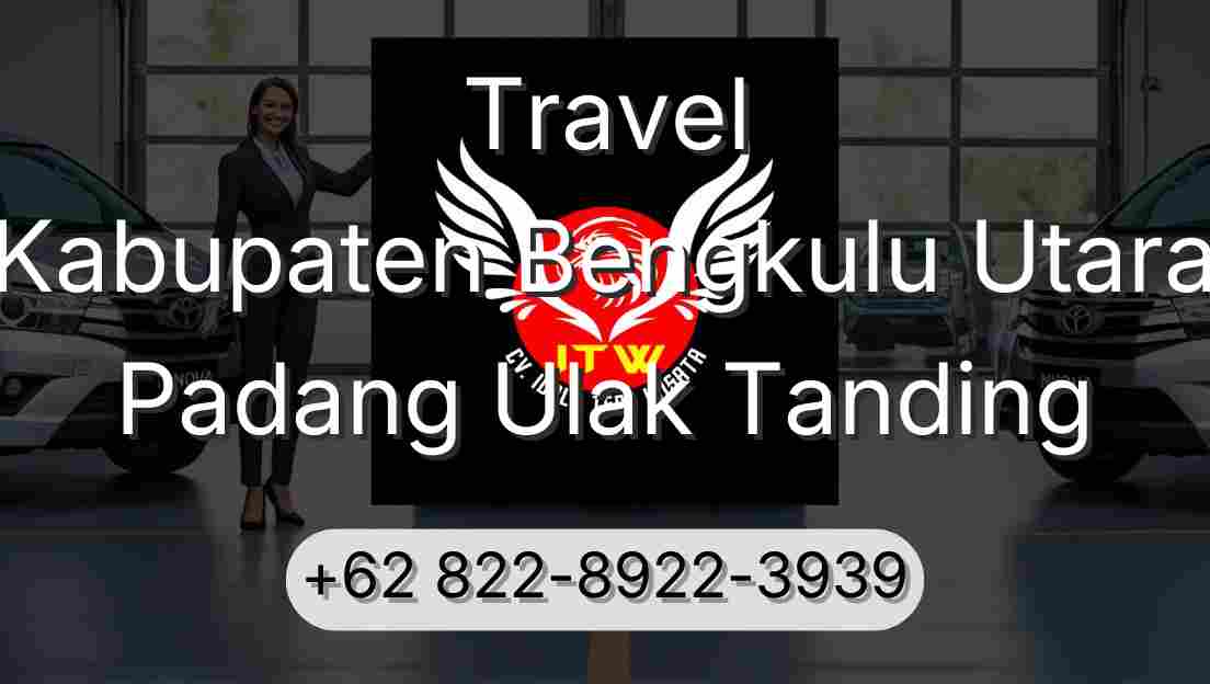 Travel Kabupaten Bengkulu Utara Padang Ulak Tanding
