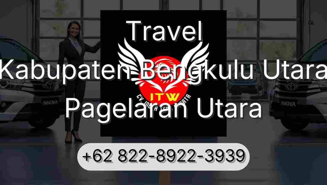 Travel Kabupaten Bengkulu Utara Pagelaran Utara