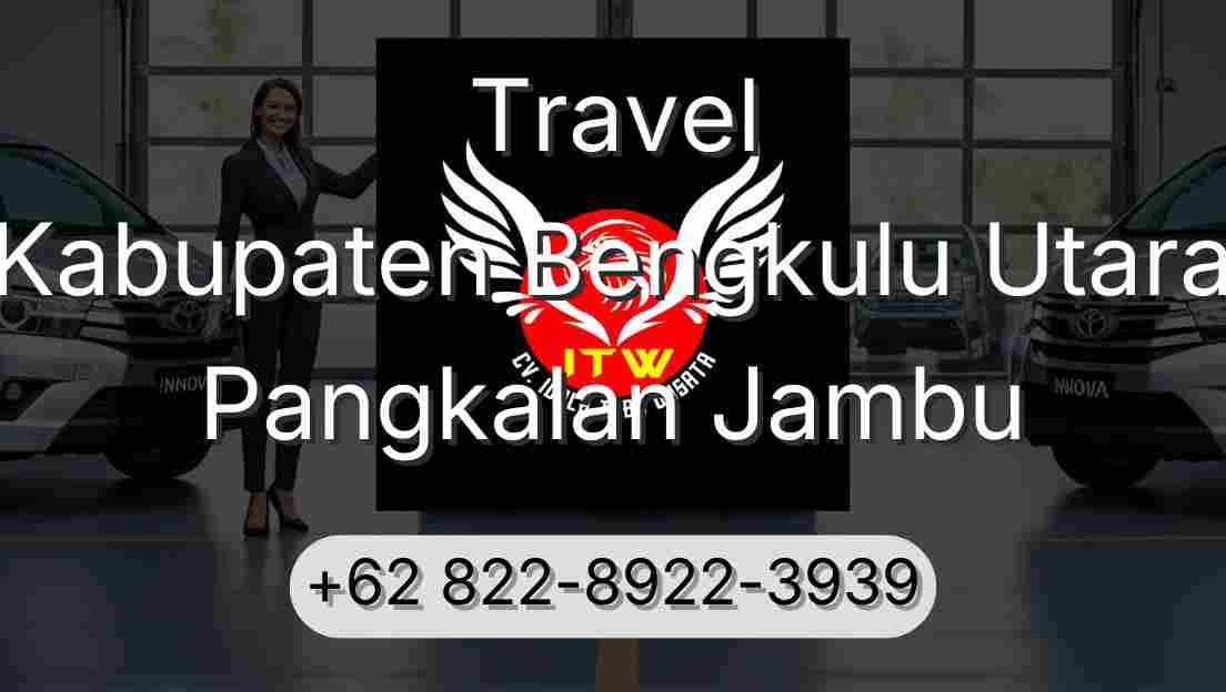 Travel Kabupaten Bengkulu Utara Pangkalan Jambu
