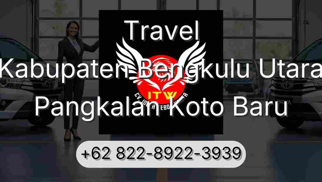 Travel Kabupaten Bengkulu Utara Pangkalan Koto Baru