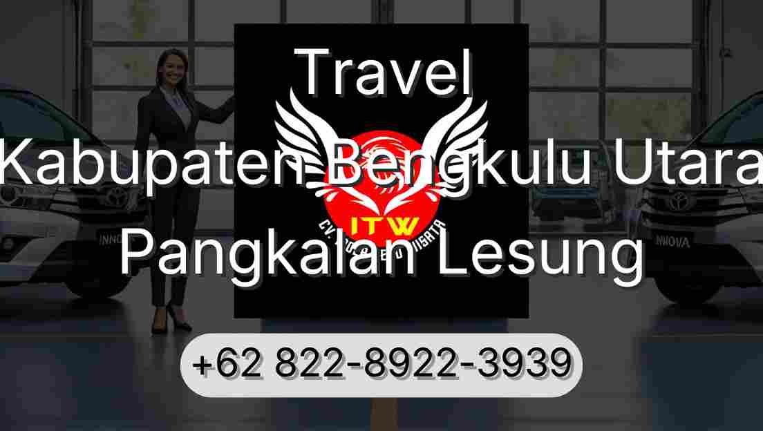 Travel Kabupaten Bengkulu Utara Pangkalan Lesung