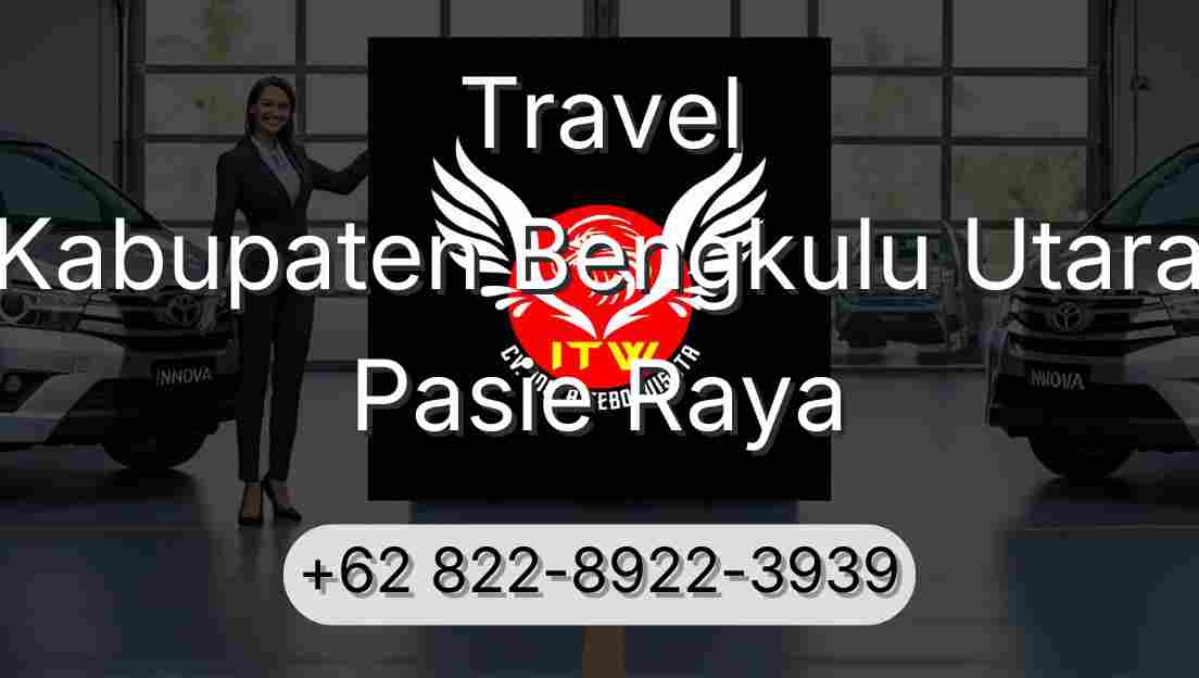 Travel Kabupaten Bengkulu Utara Pasie Raya