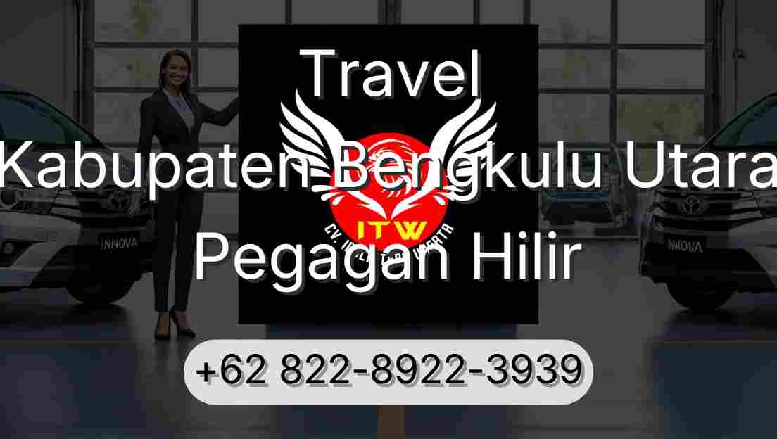 Travel Kabupaten Bengkulu Utara Pegagan Hilir
