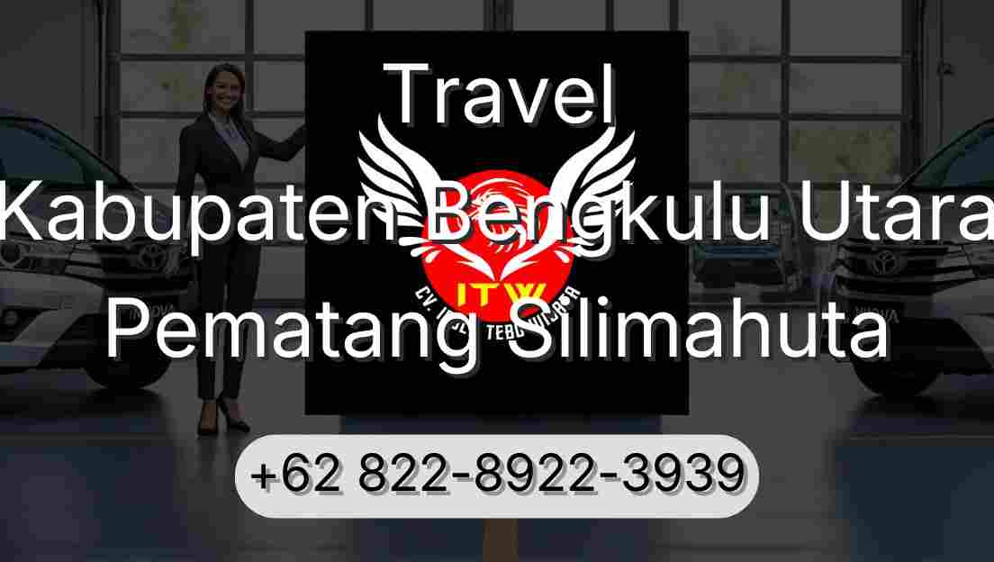 Travel Kabupaten Bengkulu Utara Pematang Silimahuta