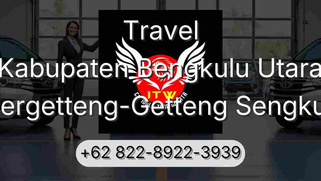 Travel Kabupaten Bengkulu Utara Pergetteng-Getteng Sengkut