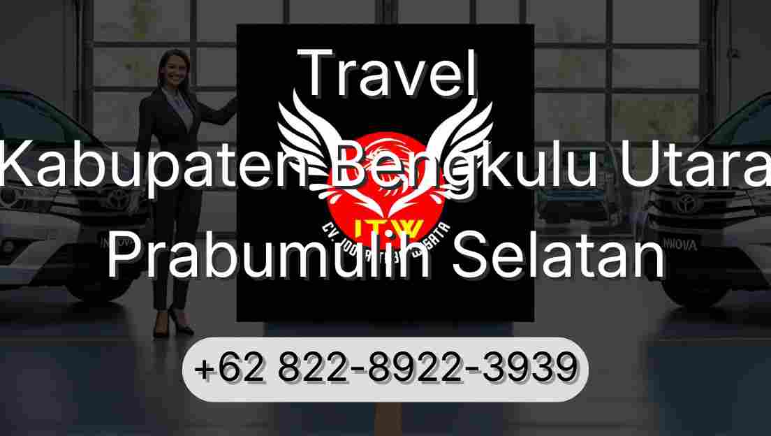 Travel Kabupaten Bengkulu Utara Prabumulih Selatan