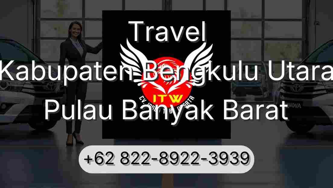 Travel Kabupaten Bengkulu Utara Pulau Banyak Barat