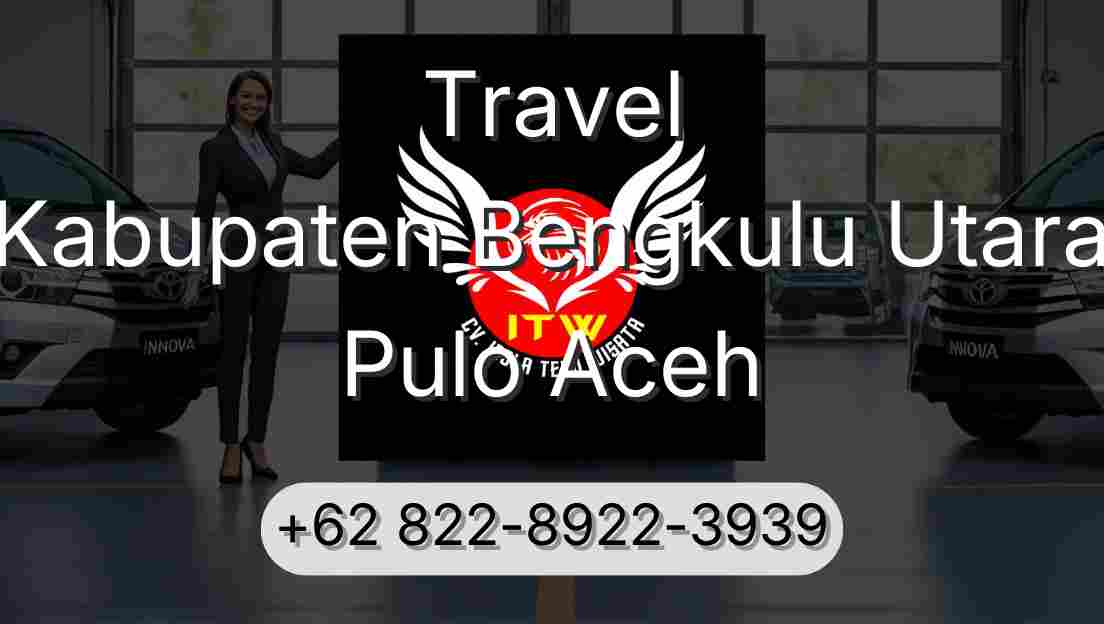 Travel Kabupaten Bengkulu Utara Pulo Aceh