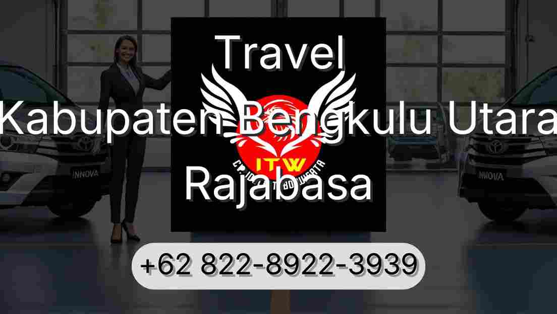 Travel Kabupaten Bengkulu Utara Rajabasa