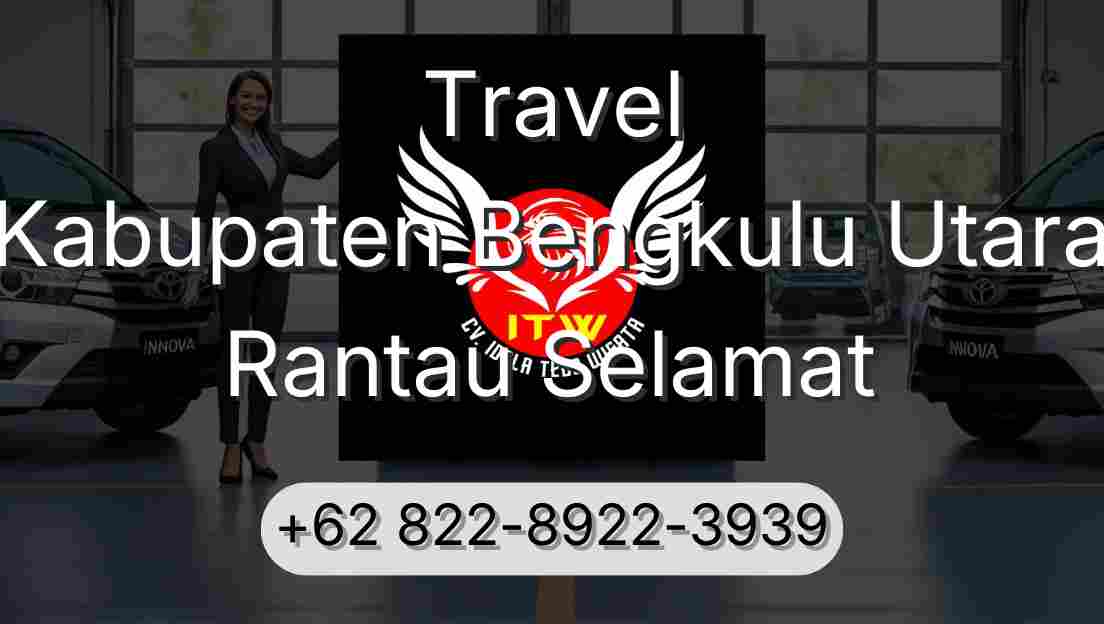 Travel Kabupaten Bengkulu Utara Rantau Selamat