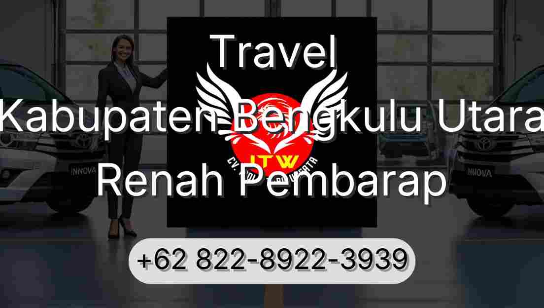Travel Kabupaten Bengkulu Utara Renah Pembarap
