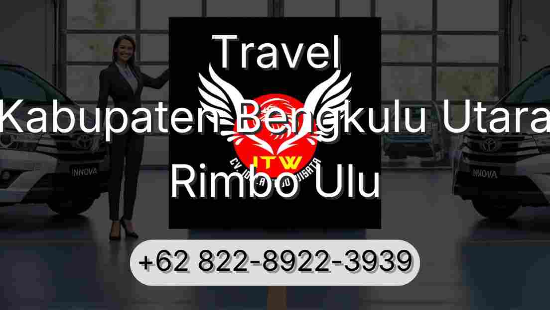 Travel Kabupaten Bengkulu Utara Rimbo Ulu