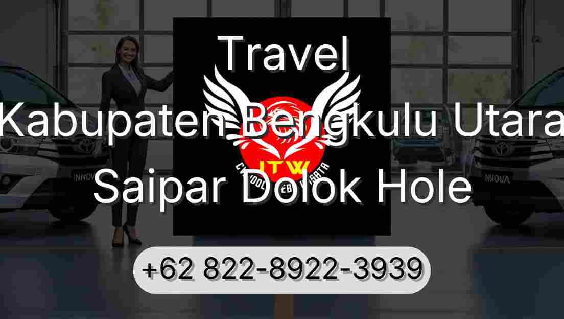 Travel Kabupaten Bengkulu Utara Saipar Dolok Hole