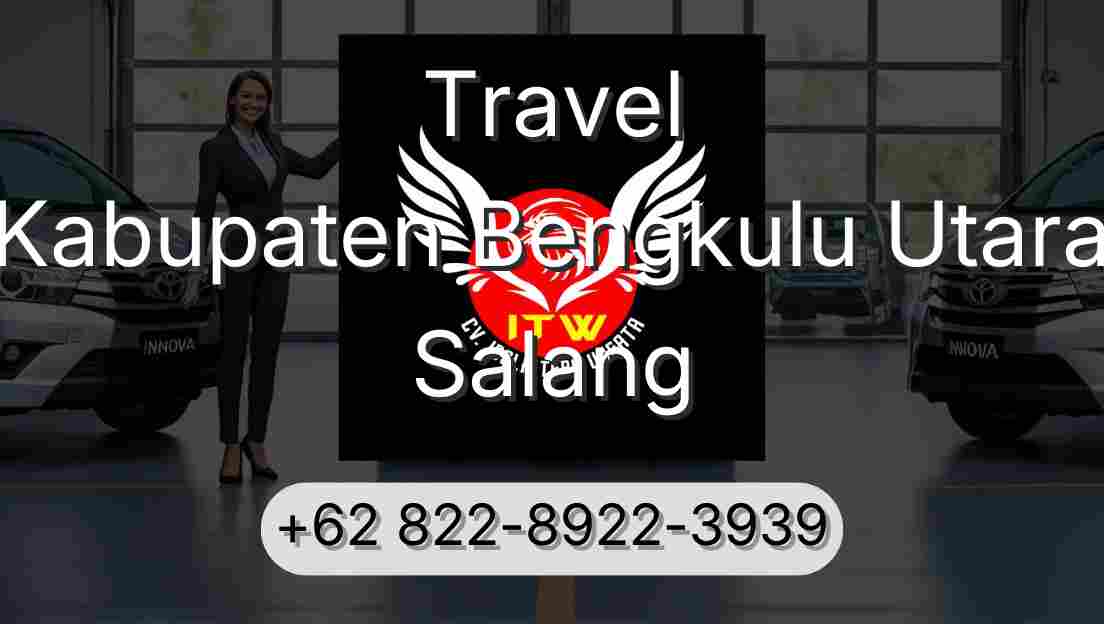Travel Kabupaten Bengkulu Utara Salang